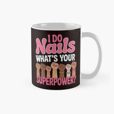 Manicurist Nail Artist Technician Daily Life Mug