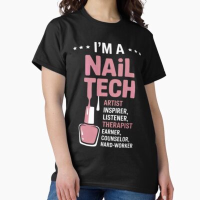 Nail Technician Manicurist Life T-shirt