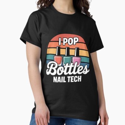 Nail Tech Pop Bottles Glam Expert T-shirt