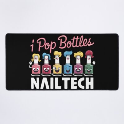 I Pop Bottles Nail Tech Life Mouse Pad