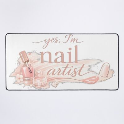Yes I Am A Nail Artist Mouse Pad