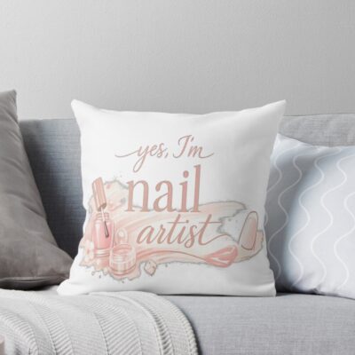 Yes Im A Nail Artist Throw Pillow