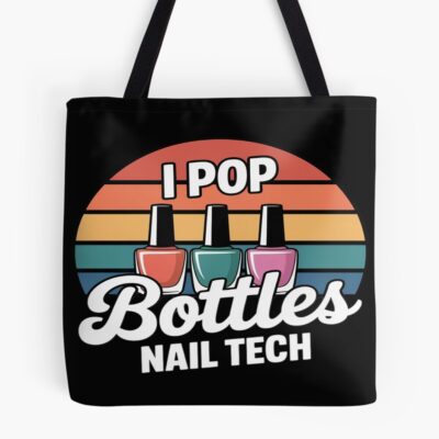 I Pop Bottles Nail Tech Tote Bag